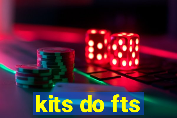 kits do fts